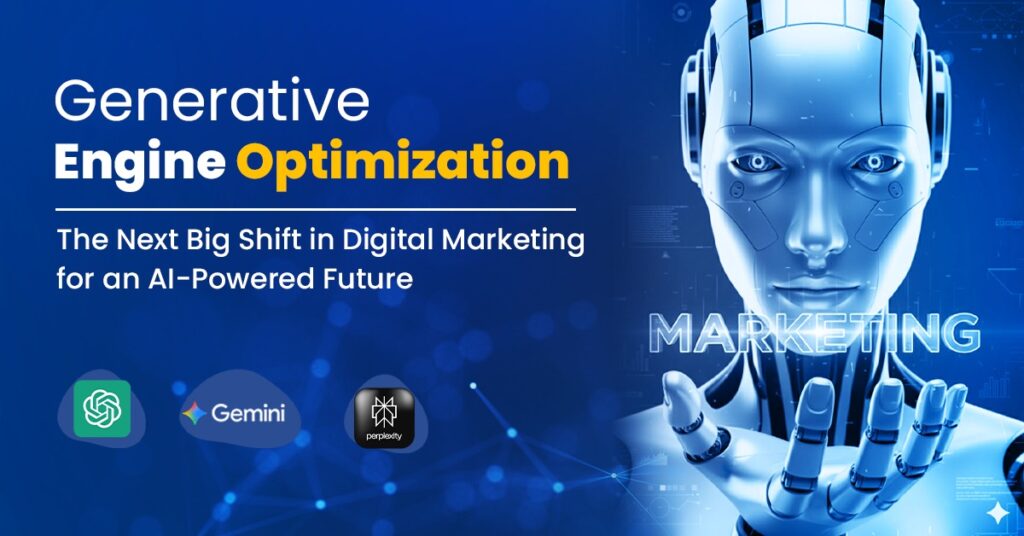 Generative Engine Optimization: The Next Big Shift in Digital Marketing for an AI-Powered Future